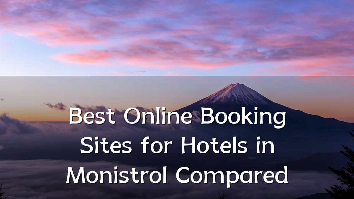 Best Online Booking Sites for Hotels in Monistrol Compared