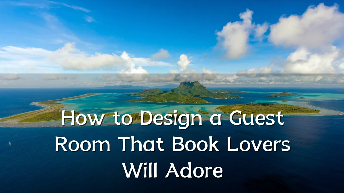 How to Design a Guest Room That Book Lovers Will Adore