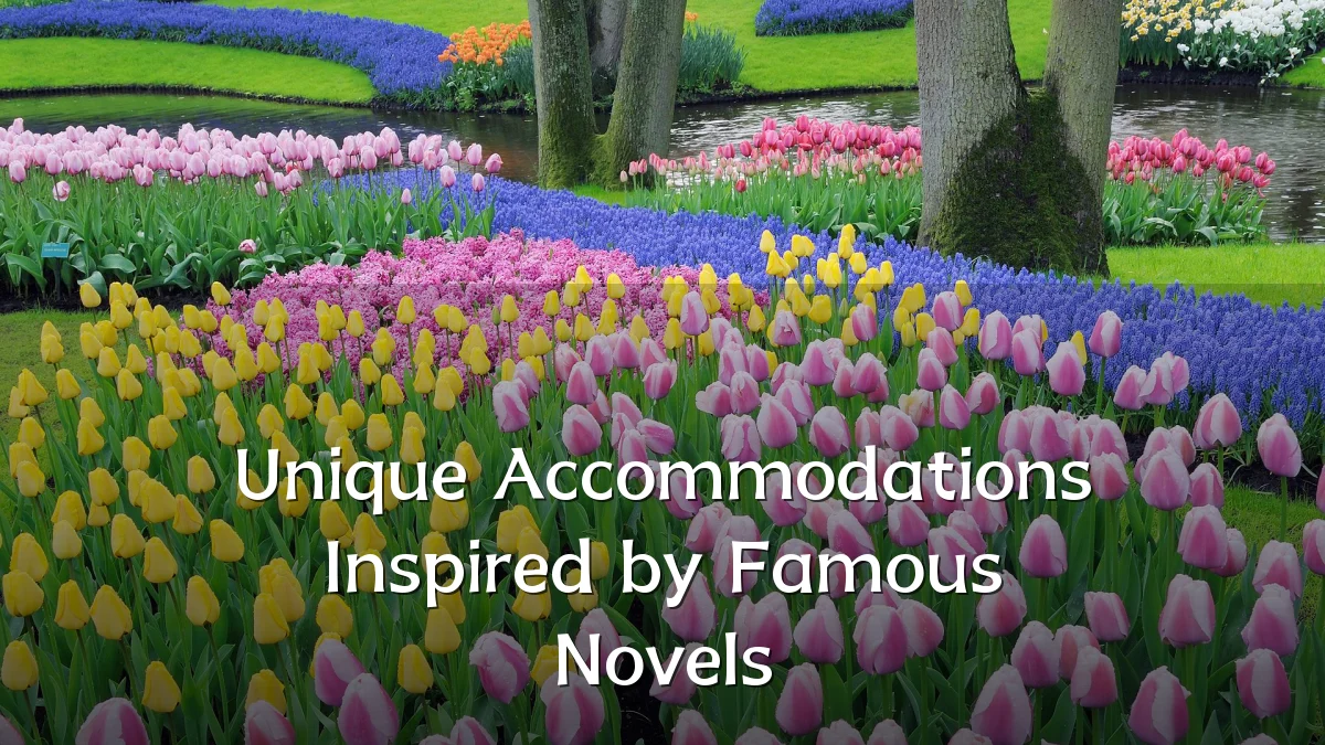 Unique Accommodations Inspired by Famous Novels